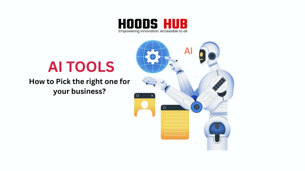 AI TOOLS How to Pick the right one